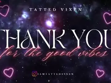 Chaturbate Free Live Porn of tatted_vixen